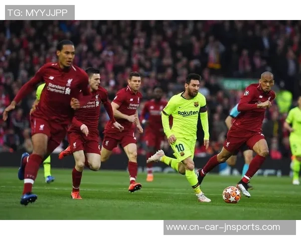 巴萨与利物浦激战全场录像回放精彩瞬间回顾及分析